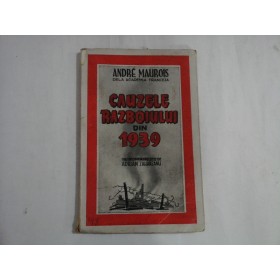 CAUZELE RAZBOIULUI DIN 1939 - ANDRE MAUROIS